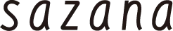 sazana サザナ